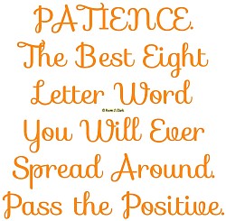 “PATIENCE” Pass the Positive